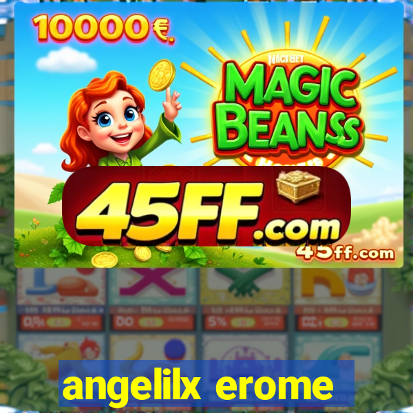 angelilx erome